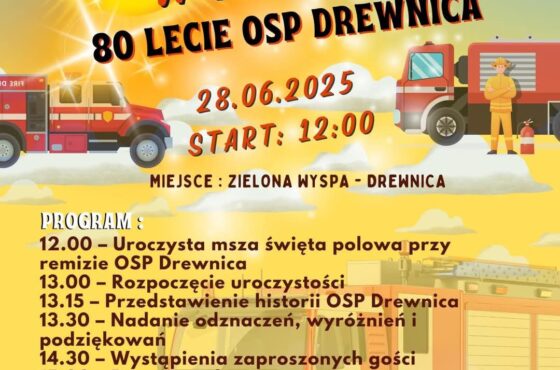 Rozpoczęcie Lata w Drewnicy – 80-lecie OSP Drewnica!